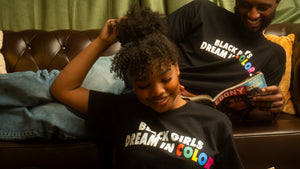 
                  
                    Black Girls Dream in Color
                  
                